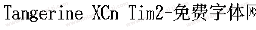 Tangerine XCn Tim2字体转换